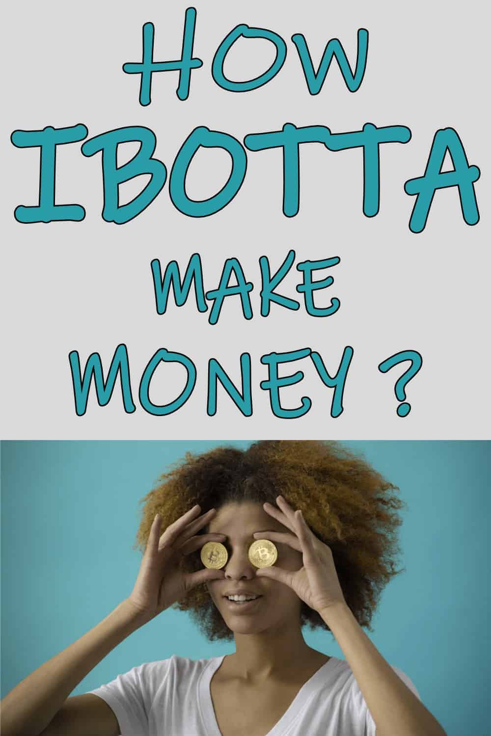 how-ibotta-make-money