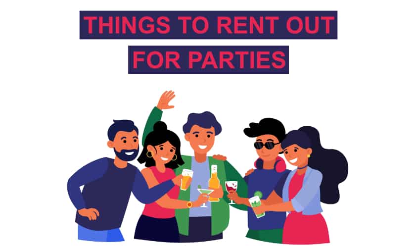 Read more about the article Things To Rent Out For Parties (10 Must-Haves For Every Party)