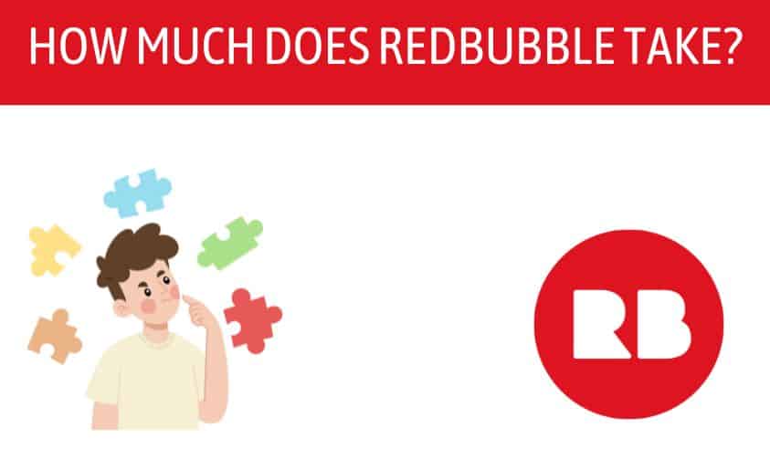 Read more about the article How Much Does Redbubble Take? Grasping Artist Profit Margins