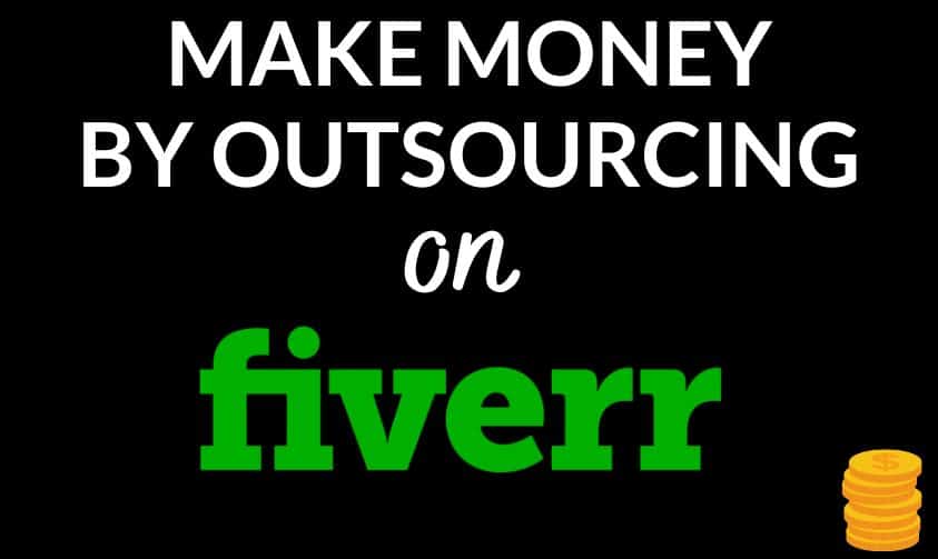 make-money-on-fiverr-outsourcing