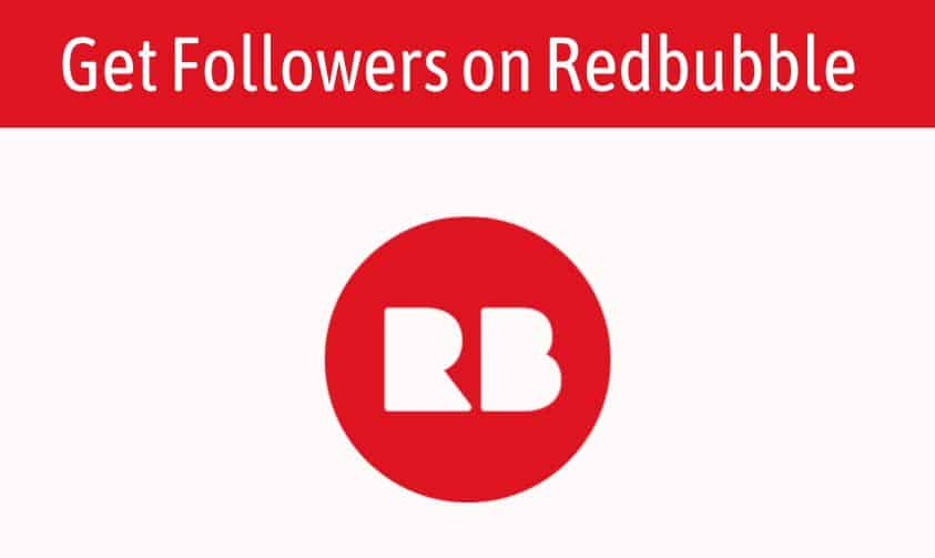 Read more about the article How to Get Followers on Redbubble? A Proven Guide