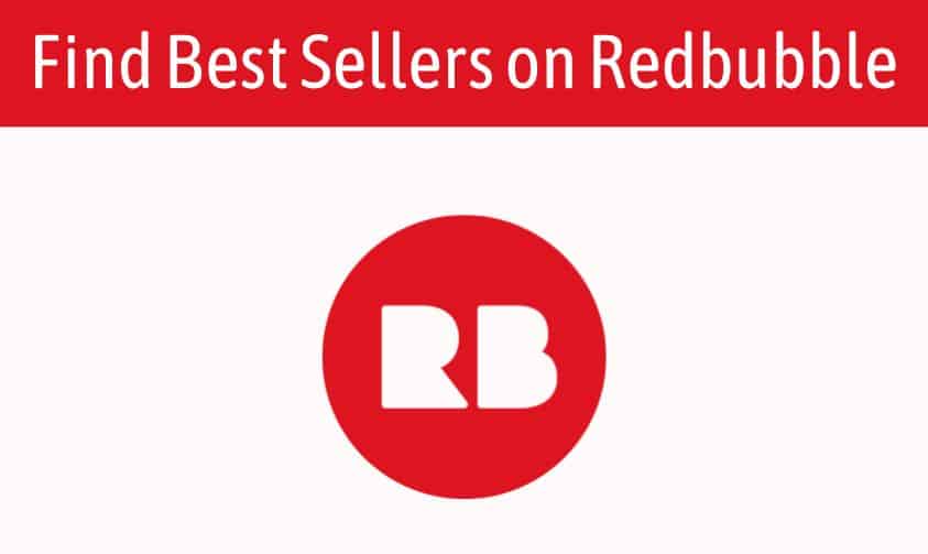 How To Find Best Sellers on Redbubble